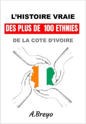 L Histoire vraie des plus de 100 Ethnies de la Cote d Ivoire