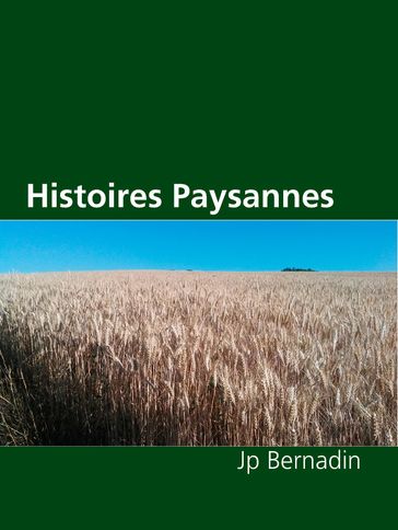 Histoires Paysannes - Jp Bernadin