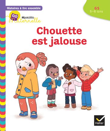 Histoires à lire ensemble Chouette est jalouse GS - Anne-Sophie Baumann - Cécile Rabreau - Lymut