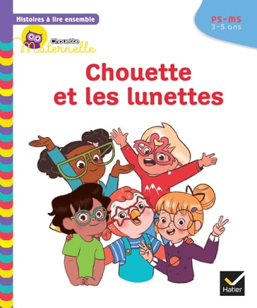 Histoires à lire ensemble Chouette et les lunettes PS-MS - Anne-Sophie Baumann - Cécile Rabreau - Lymut