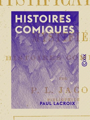 Histoires comiques - Paul Lacroix