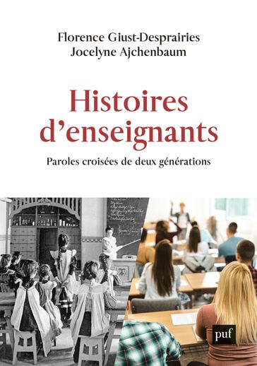 Histoires d'enseignants - Florence Giust-Desprairies - Jocelyne Ajchenbaum