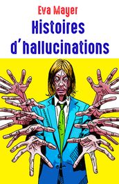 Histoires d hallucinations