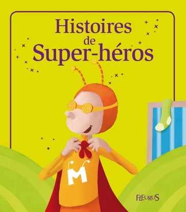 Histoires de Super-héros - Charlotte Grossetete - Kathie Fagundez - Sophie De Mullenheim - Séverine Onfroy