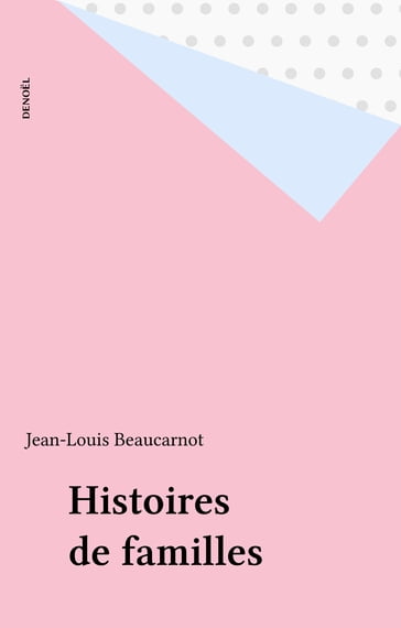 Histoires de familles - Jean-Louis Beaucarnot
