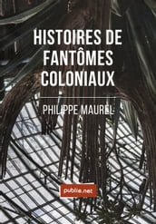 Histoires de fantômes coloniaux