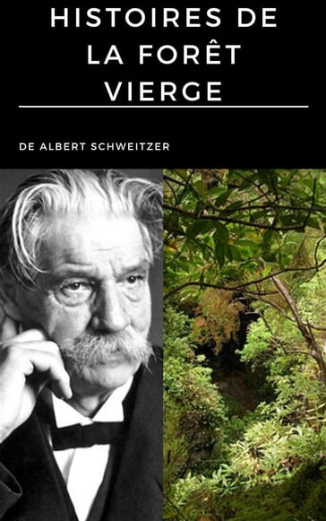 Histoires de la forêt vierge - Albert Schweitzer