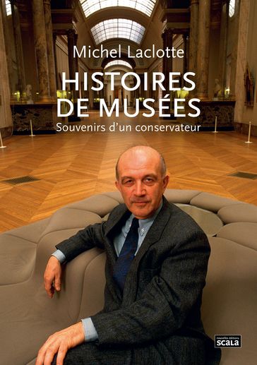 Histoires de musées - Michel Laclotte