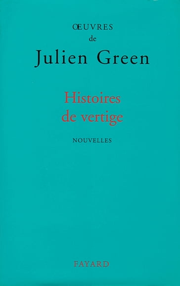 Histoires de vertige - Julien Green