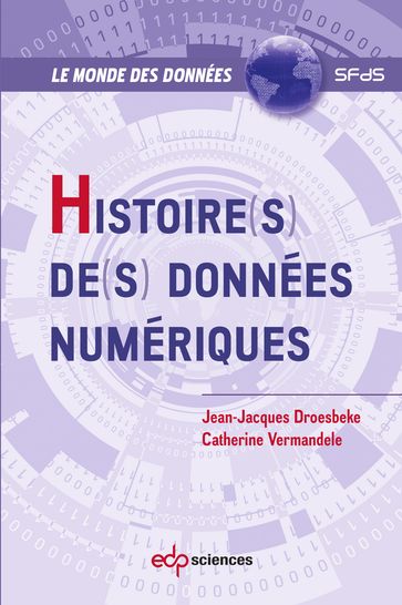 Histoire(s) de(s) données numériques - Catherine Vermandele - Jean-Jacques Droesbeke