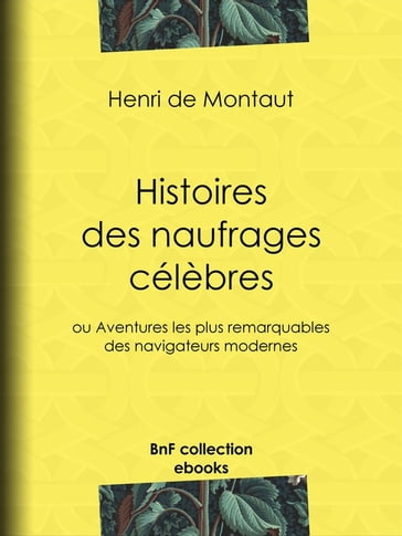 Histoires des naufrages célèbres - Henry de Montaut