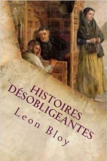 Histoires désobligeantes - Léon Bloy