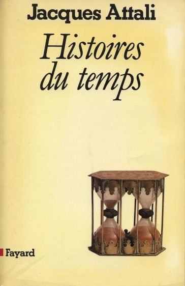 Histoires du temps - Jacques Attali