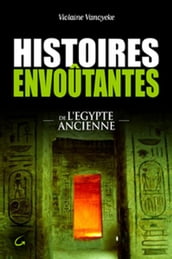 Histoires envoûtantes de l Egypte Ancienne