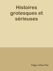 Histoires grotesques et sérieuses