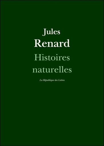 Histoires naturelles - Jules Renard