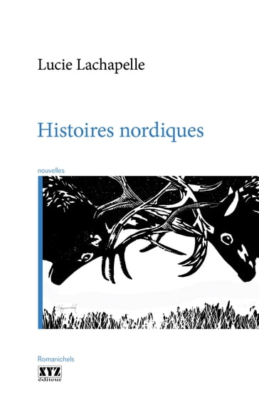 Histoires nordiques - Lucie Lachapelle