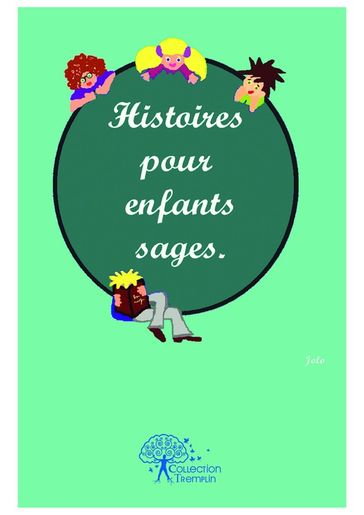 Histoires pour enfants sages - Jolo