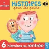 Histoires pour les petits - 6 histoires de rentrée, Vol. 1