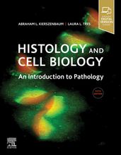 Histology and Cell Biology: An Introduction to Pathology E-Book