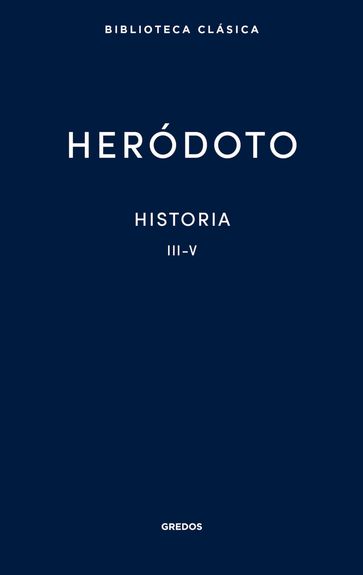 Historia. Libros III-V - Heródoto