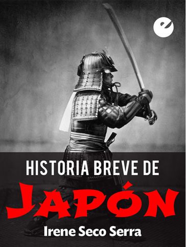 Historia breve de Japón - Irene Seco Serra