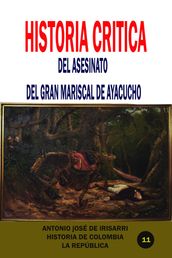 Historia crítica del asesinato del gran mariscal de Ayacucho