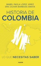 Historia de Colombia: lo que necesitas saber