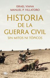 Historia de la Guerra Civil sin mitos ni tópicos