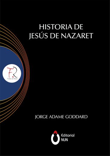 Historia de Jesús de Nazaret - Jorge Carlos Adame Goddard