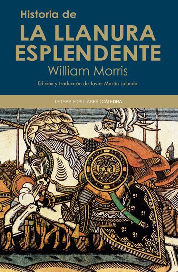 Historia de la Llanura Esplendente - William Morris - Javier Martín Lalanda