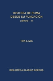 Historia de Roma desde su fundación. Libros I-III