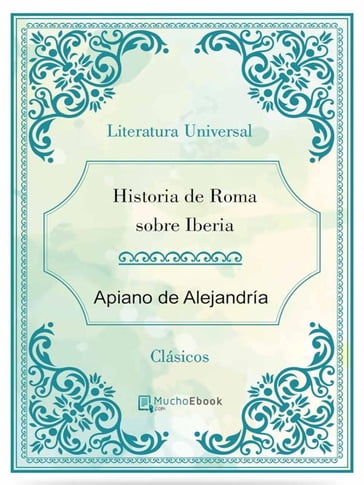 Historia de Roma sobre Iberia - Apiano De Alejandría