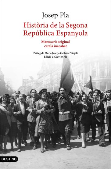 Història de la Segona República Espanyola (1929-abril 1933) - Josep Pla