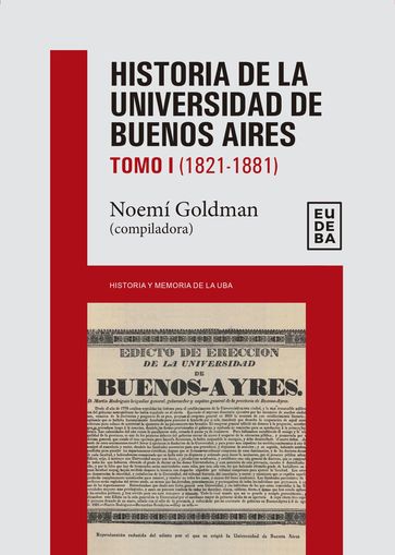 Historia de la Universidad de Buenos Aires: 1821-1881 - Noemí Goldman