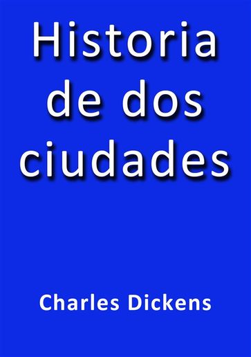 Historia de dos ciudades - Charles Dickens