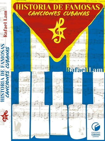 Historia de famosas canciones cubanas - Rafael Lam Marimón