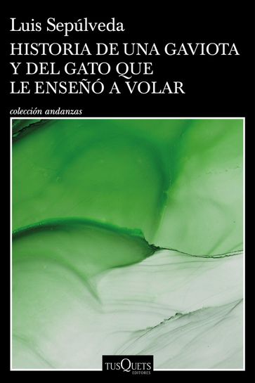 Historia de una gaviota y del gato que le enseñó a volar - Luis Sepúlveda