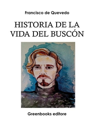 Historia de la Vida del Buscón - Francisco de Quevedo