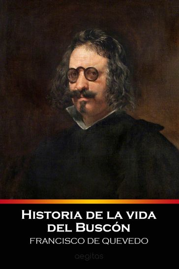 Historia de la vida del Buscón - Francisco G. de Quevedo y Villegas