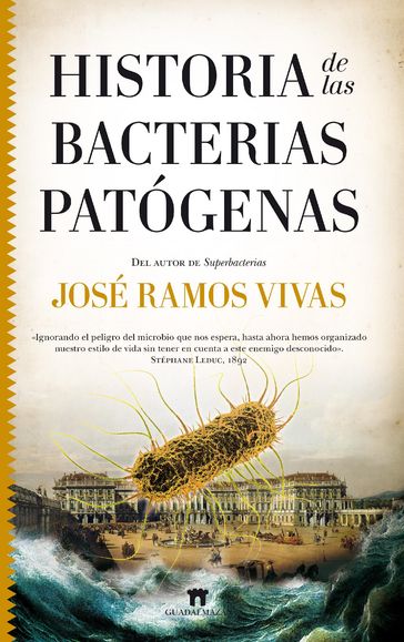 Historia de las bacterias patógenas - José Ramos Vivas