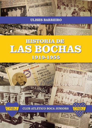 Historia de las bochas 1919-1955 - Ulises Pastor Barreiro