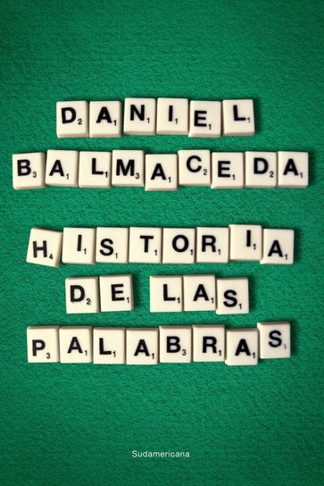 Historia de las palabras - Daniel Balmaceda