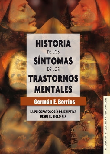 Historia de los síntomas de los trastornos mentales - German E. Berrios