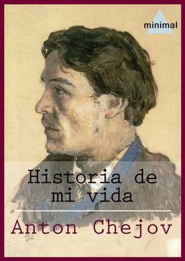 Historia de mi vida - Anton Chejov