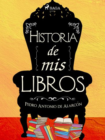 Historia de mis libros - Pedro Antonio de Alarcón