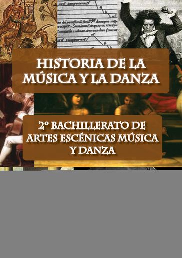 Historia de la música y la danza. 2º bachillerato, artes escénicas, música y danza - Álvaro Carretero Santiago