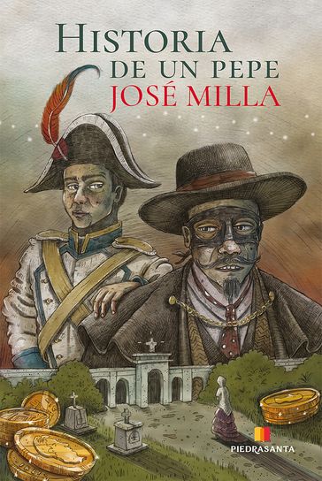 Historia de un Pepe - José Milla y Vidaurre