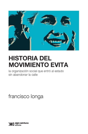 Historia del Movimiento Evita - Francisco Longa