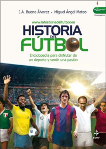 Historia del fútbol - J.A Bueno Álvarez - Miguel Ángel Mateo